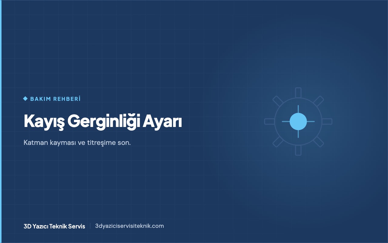 3D yazıcı blog kapağı: Kayış gerginliği ayarı — dişli çark şeması