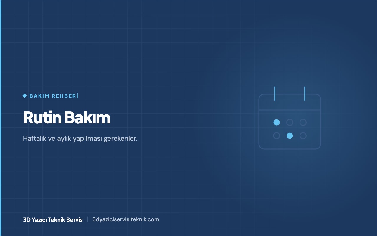 3D yazıcı blog kapağı: Haftalık ve aylık rutin 3D yazıcı bakımı — takvim ve bakım döngüsü şeması